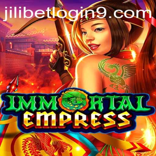 ImmortalEmpress: A Deep Dive into the Revolutionary Game with JiliBet Login
