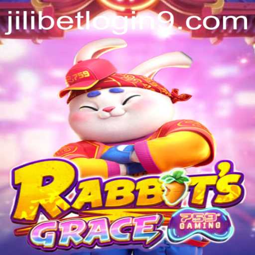 Exploring the Exciting World of RabbitsGrace and JiliBet Login